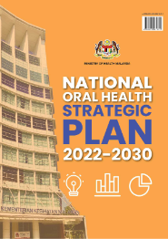 ​Pelan Strategik Kesihatan Pergigian Kebangsaan 2022-2030 