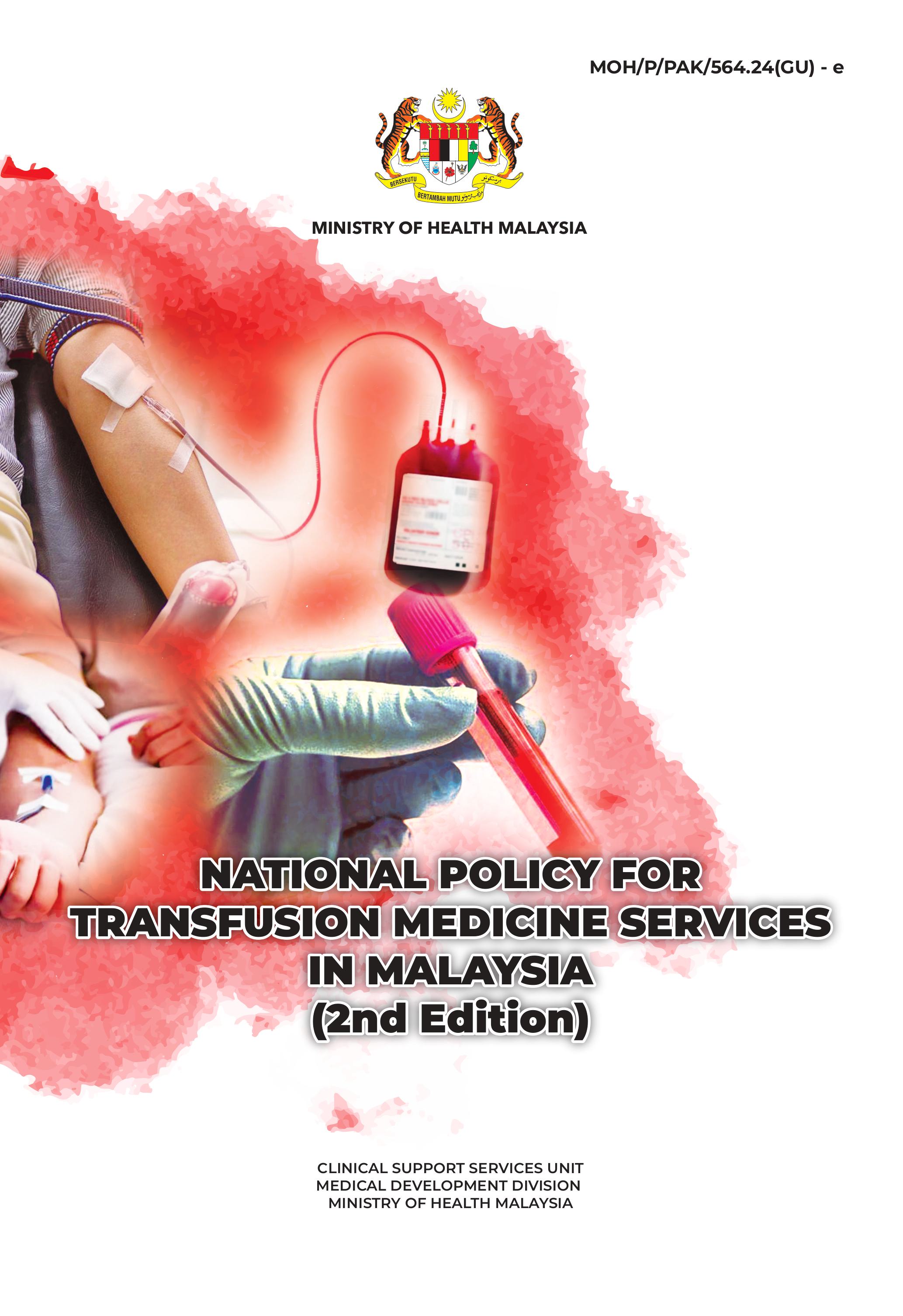 National Policy For Transfusion Medicine Services In Malaysia (2nd Edition)